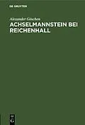 E-Book (pdf) Achselmannstein bei Reichenhall von Alexander Göschen
