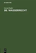 E-Book (pdf) 98. Wasserrecht von Georg Ziegler