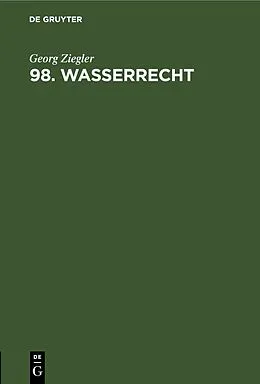 E-Book (pdf) 98. Wasserrecht von Georg Ziegler