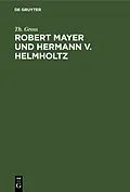 E-Book (pdf) Robert Mayer und Hermann v. Helmholtz von Th. Gross