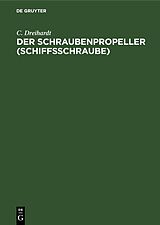 E-Book (pdf) Der Schraubenpropeller (Schiffsschraube) von C. Dreihardt