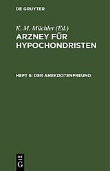 E-Book (pdf) Arzney für Hypochondristen / Der Anekdotenfreund von 