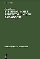 E-Book (pdf) Systematisches Repetitorium der Pädagogik von Franz Kramer