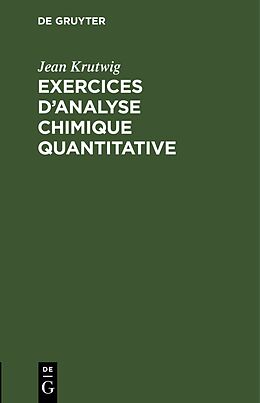 eBook (pdf) Exercices danalyse chimique quantitative de Jean Krutwig