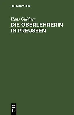 E-Book (pdf) Die Oberlehrerin in Preußen von Hans Güldner