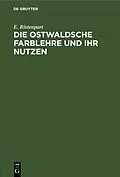 E-Book (pdf) Die Ostwaldsche Farblehre und ihr Nutzen von E. Ristenpart