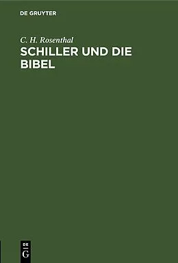 E-Book (pdf) Schiller und die Bibel von C. H. Rosenthal