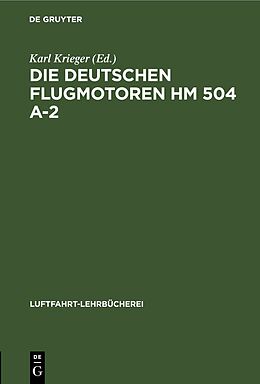 E-Book (pdf) Die deutschen Flugmotoren HM 504 A-2 von 