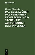 E-Book (pdf) Das Gesetz über das Verfahren in Versorgungssachen mit Ausführungsbestimmungen von Th. von Olshaufen