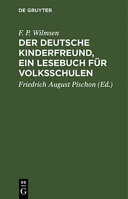 E-Book (pdf) Der Deutsche Kinderfreund, ein Lesebuch für Volksschulen von F. P. Wilmsen