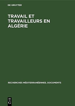 Livre Relié Travail et travailleurs en Algérie de 