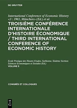 PDF Troisième Conférence Internationale dHistoire Économique / Third International Conference of Economic History. Volume 5 von 