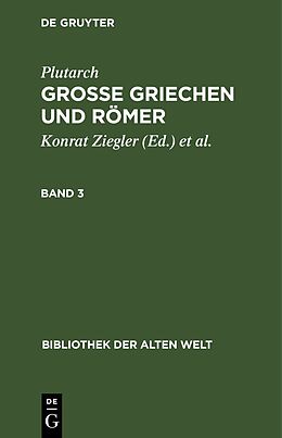 E-Book (pdf) Plutarch: Grosse Griechen und Römer / Plutarch: Grosse Griechen und Römer. Band 3 von Plutarch