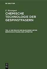 E-Book (pdf) Die Praxis der Bleicherei unter Berücksichtigung der Appretur von E. Ristenpart