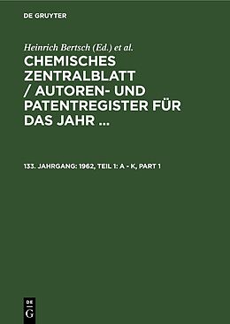 E-Book (pdf) Chemisches Zentralblatt / Autoren- und Patentregister für das Jahr ... / 1962, Teil 1: A - K von 