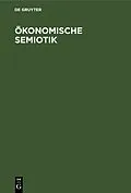 E-Book (pdf) Ökonomische Semiotik von 