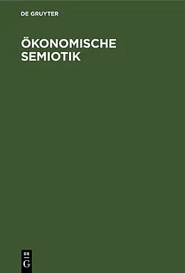 E-Book (pdf) Ökonomische Semiotik von 