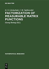E-Book (pdf) Factorization of Measurable Matrix Functions von G. S. Litvinchuk, I. M. Spitkovskii
