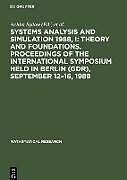 Livre Relié Systems Analysis and Simulation 1988, I: Theory and Foundations. Proceedings of the International Symposium held in Berlin (GDR), September 12 16, 1988 de 