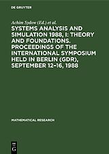 eBook (pdf) Systems Analysis and Simulation 1988, I: Theory and Foundations. Proceedings of the International Symposium held in Berlin (GDR), September 12-16, 1988 de 
