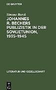 Johannes R. Bechers Publizistik in der Sowjetunion, 1935 1945
