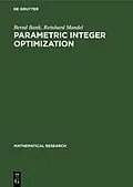 E-Book (pdf) Parametric Integer Optimization von Bernd Bank, Reinhard Mandel