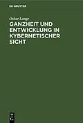 E-Book (pdf) Ganzheit und Entwicklung in kybernetischer Sicht von Oskar Lange
