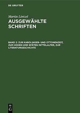 PDF Zur Karolinger- und Ottonenzeit, zum hohen und späten Mittelalter, zur Literaturgeschichte von Martin Lintzel