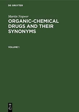 E-Book (pdf) Organic-chemical drugs and their synonyms. Volume 1 von Martin Negwer