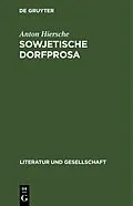 E-Book (pdf) Sowjetische Dorfprosa von Anton Hiersche