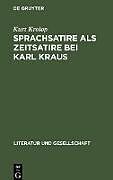 Sprachsatire als Zeitsatire bei Karl Kraus