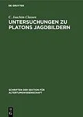 E-Book (pdf) Untersuchungen zu Platons Jagdbildern von C. Joachim Classen