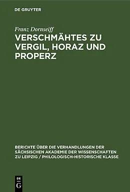 E-Book (pdf) Verschmähtes zu Vergil, Horaz und Properz von Franz Dornseiff