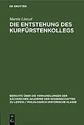 E-Book (pdf) Die Entstehung des Kurfürstenkollegs von Martin Lintzel