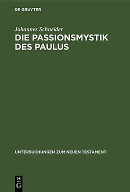 E-Book (pdf) Die Passionsmystik des Paulus von Johannes Schneider