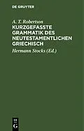 E-Book (pdf) Kurzgefasste Grammatik des Neutestamentlichen Griechisch von A. T. Robertson