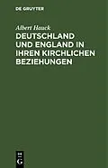 E-Book (pdf) Deutschland und England in ihren kirchlichen Beziehungen von Albert Hauck