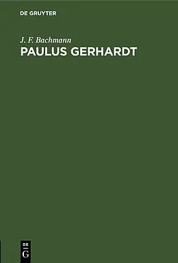 E-Book (pdf) Paulus Gerhardt von J. F. Bachmann