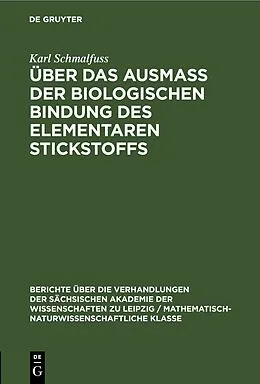 PDF Über das Ausmass der biologischen Bindung des elementaren Stickstoffs von Karl Schmalfuss