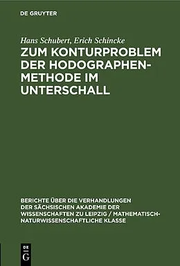 E-Book (pdf) Zum Konturproblem der Hodographenmethode im Unterschall von Hans Schubert, Erich Schincke