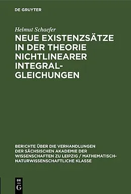 E-Book (pdf) Neue Existenzsätze in der Theorie nichtlinearer Integralgleichungen von Helmut Schaefer