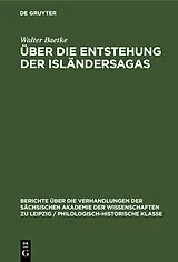 PDF Über die Entstehung der Isländersagas von Walter Baetke