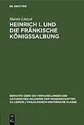 E-Book (pdf) Heinrich I. und die fränkische Königssalbung von Martin Lintzel