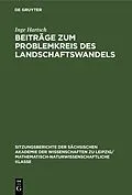 E-Book (pdf) Beiträge zum Problemkreis des Landschaftswandels von Arnd Bernhardt, Klaus-Dieter Jäger, Karl Mannsfeld