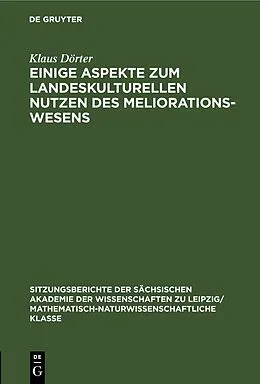 E-Book (pdf) Einige Aspekte zum landeskulturellen Nutzen des Meliorationswesens von Klaus Dörter