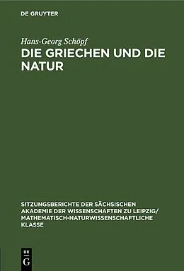 E-Book (pdf) Die Griechen und die Natur von Hans-Georg Schöpf