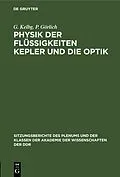 E-Book (pdf) Physik der Flüssigkeiten Kepler und die Optik von G. Kelbg, P. Görlich