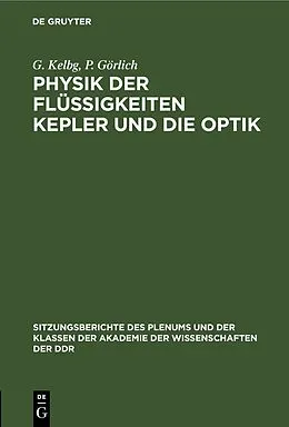 E-Book (pdf) Physik der Flüssigkeiten Kepler und die Optik von G. Kelbg, P. Görlich