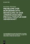 E-Book (pdf) Probleme der Bürgerrechtsbewegung in der amerikanischen Prosaliteratur der Gegenwart von Karl-Heinz Wirzberger