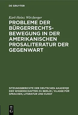 E-Book (pdf) Probleme der Bürgerrechtsbewegung in der amerikanischen Prosaliteratur der Gegenwart von Karl-Heinz Wirzberger